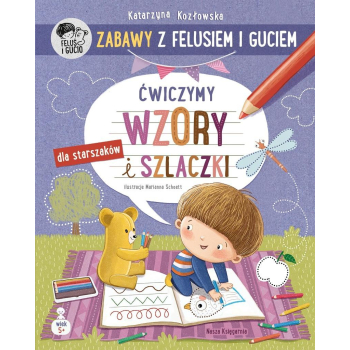 Zabawy z Felusiem i Guciem. Ćwiczymy wzory...